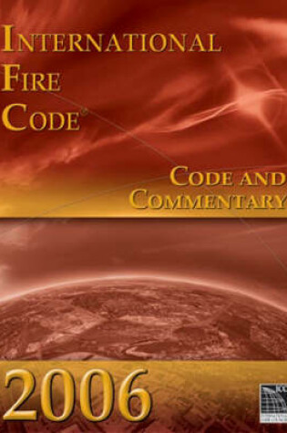 Cover of 2006 International Fire Code: Code & Commentary