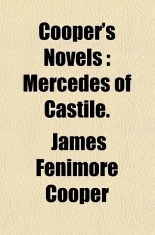 Cover of Cooper's Novels (Volume 19); Mercedes of Castile