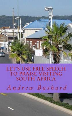 Book cover for Let's Use Free Speech to Praise Visiting South Africa