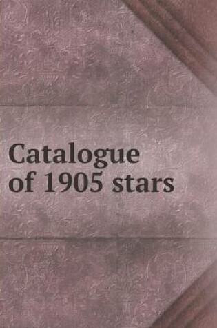 Cover of Catalogue of 1905 stars