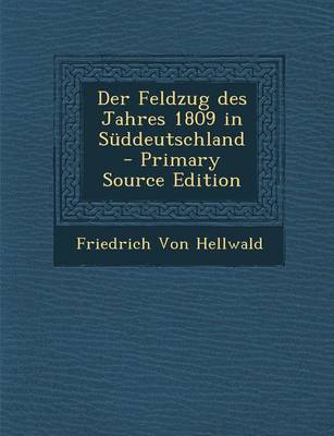 Book cover for Der Feldzug Des Jahres 1809 in Suddeutschland - Primary Source Edition