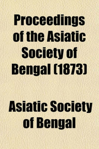 Cover of Proceedings of the Asiatic Society of Bengal (1873)