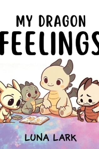 Cover of My Dragon Feelings