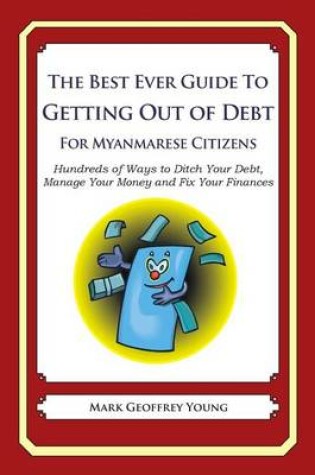 Cover of The Best Ever Guide to Getting Out of Debt For Myanmarese Citizens