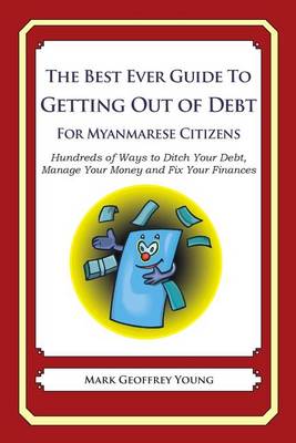 Book cover for The Best Ever Guide to Getting Out of Debt For Myanmarese Citizens
