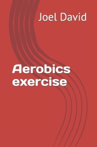 Cover of Aerobics exercise