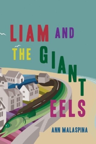 Cover of Liam and the Giant Eels