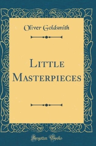 Cover of Little Masterpieces (Classic Reprint)