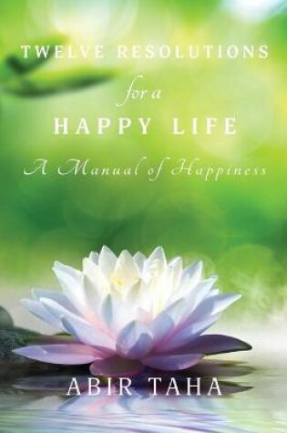 Cover of Twelve Resolutions for a Happy Life