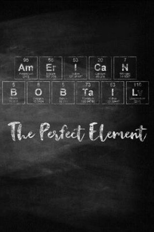 Cover of American Bobtail the Perfect Element