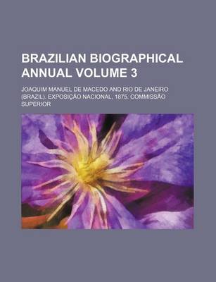 Book cover for Brazilian Biographical Annual Volume 3