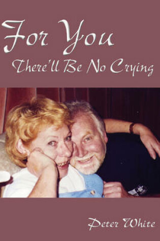 Cover of For You There'll be No Crying