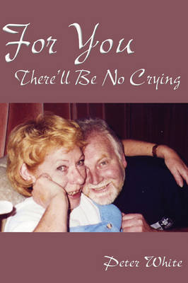 Book cover for For You There'll be No Crying