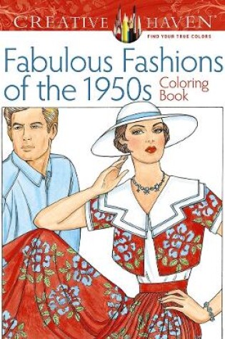 Cover of Creative Haven Fabulous Fashions of the 1950s Coloring Book