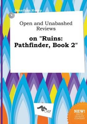 Book cover for Open and Unabashed Reviews on Ruins