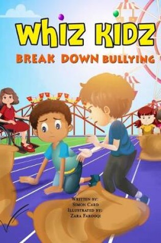 Cover of Whiz Kidz Break Down Bullying