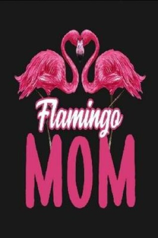 Cover of Flamingo Mom Journal