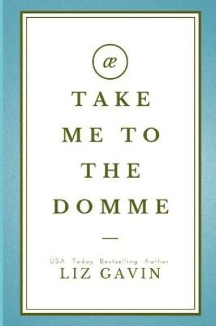 Cover of Take me to the Domme