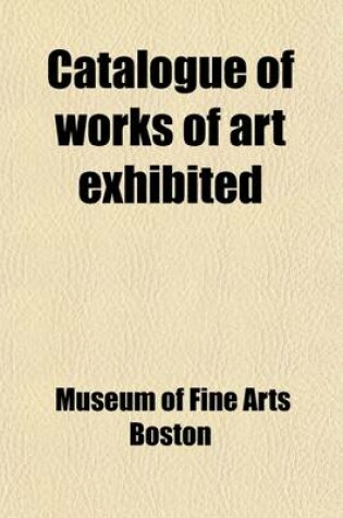 Cover of Catalogue of Works of Art Exhibited