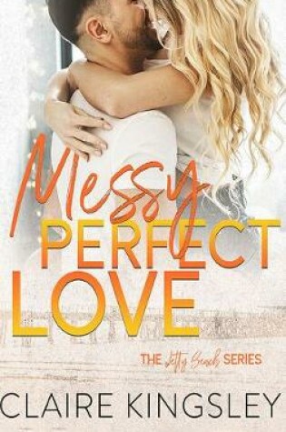 Cover of Messy Perfect Love