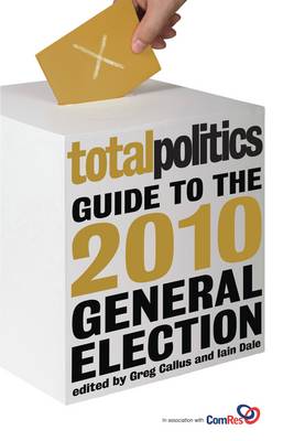 Book cover for Total Politics Guide to the 2010 General Election