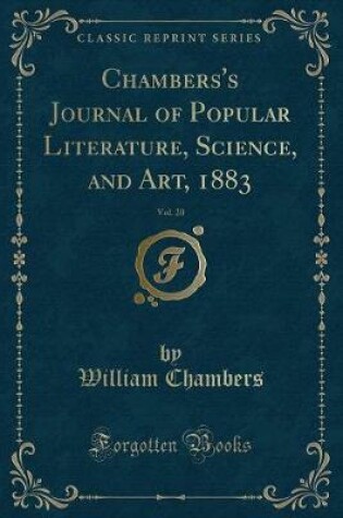 Cover of Chambers's Journal of Popular Literature, Science, and Art, 1883, Vol. 20 (Classic Reprint)