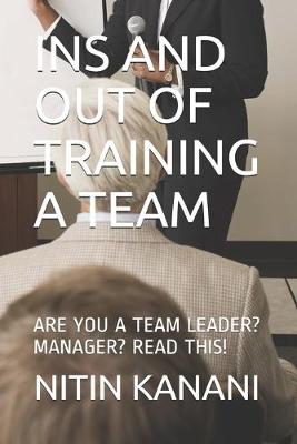 Book cover for Ins and Out of Training a Team