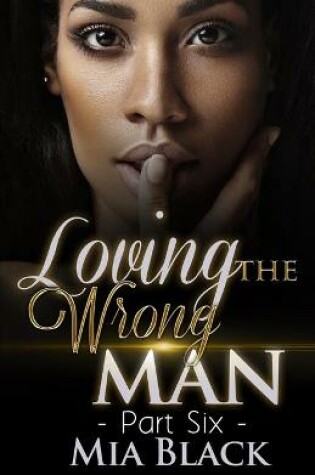 Cover of Loving The Wrong Man 6