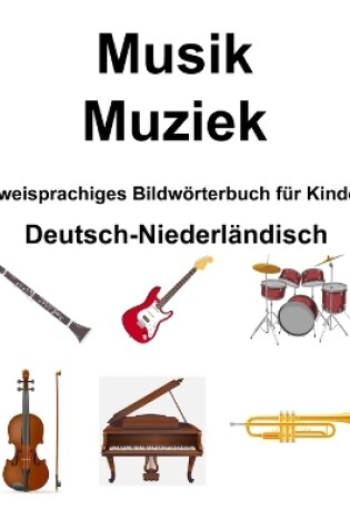 Cover of Deutsch-Niederl�ndisch Musik / Muziek Zweisprachiges Bildw�rterbuch f�r Kinder
