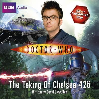 Book cover for Doctor Who: The Taking Of Chelsea 426