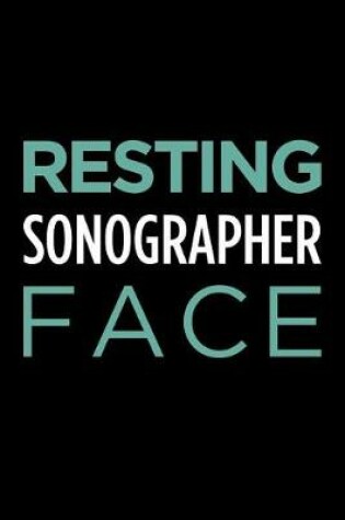 Cover of Resting Sonographer Face