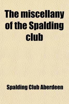 Book cover for The Miscellany of the Spalding Club (Volume 5)