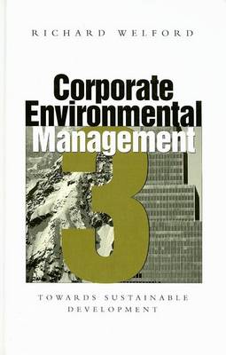 Book cover for Corporate Environmental Management 3: Towards Sustainable Development