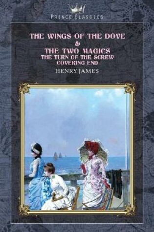 Cover of The Wings of the Dove & The Two Magics