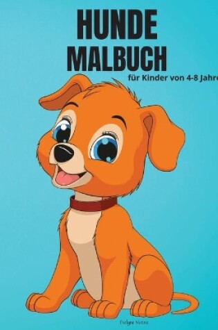 Cover of Hunde-Malbuch für Kinder von 4-8 Jahren