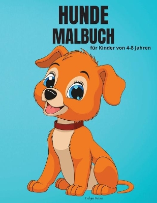 Book cover for Hunde-Malbuch für Kinder von 4-8 Jahren