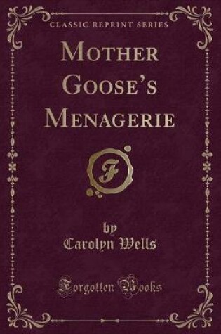 Cover of Mother Goose's Menagerie (Classic Reprint)