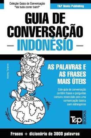 Cover of Guia de Conversacao Portugues-Indonesio e vocabulario tematico 3000 palavras