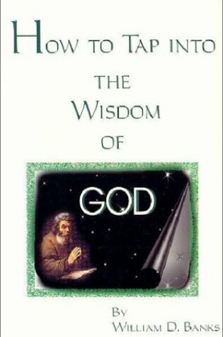 Cover of How to Tap into the Wisdom of God