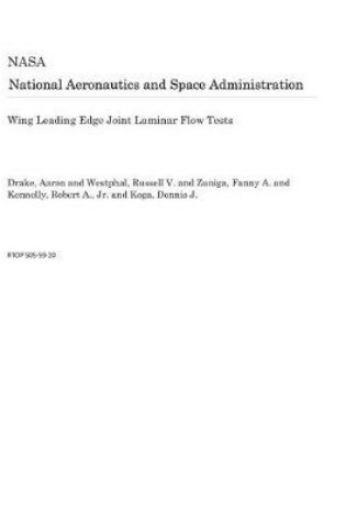 Cover of Wing Leading Edge Joint Laminar Flow Tests