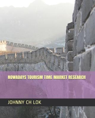 Book cover for Nowadays Tourism Time Market Research