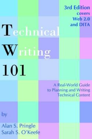 Cover of Technical Writing 101: A Real-World Guide to Planning and Writing Technical Content