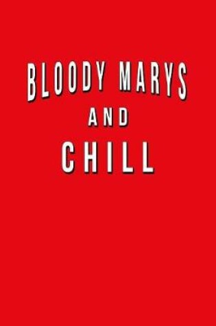 Cover of Bloody Mary's And Chill