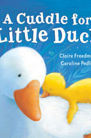 Cover of A Cuddle for Little Duck