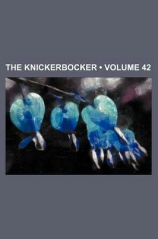 Cover of The Knickerbocker (Volume 42)