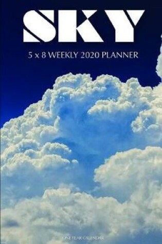 Cover of Sky 5 x 8 Weekly 2020 Planner