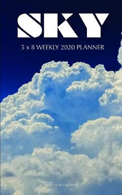 Book cover for Sky 5 x 8 Weekly 2020 Planner