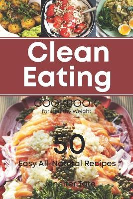 Cover of The Clean Eating Cookbook for Healthy Weight