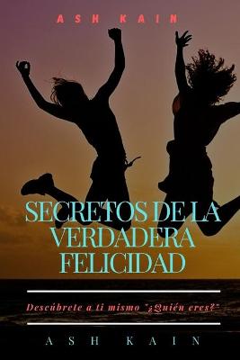 Book cover for Secretos de la Verdadera Felicidad