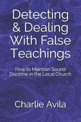 Cover of Detecting & Dealing With False Teachings